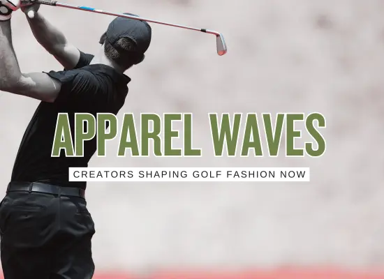 Golf Influencers Making Waves in Apparel: The 2026 Style Shortlist
