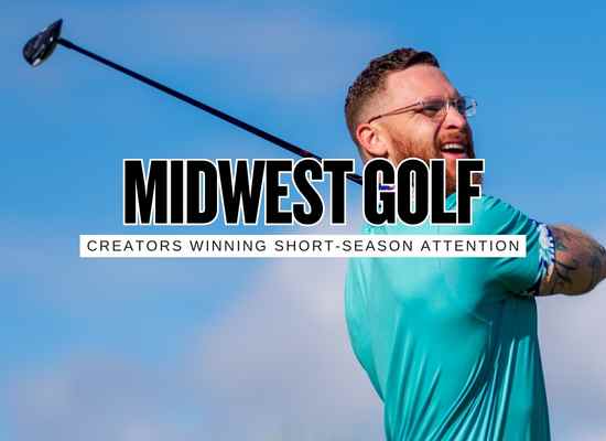 Midwest Golf Influencers With Real Engagement 9 Creators Winning in Short-Season Markets