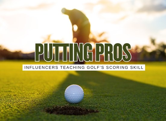 5 Putting Influencers Golf Brands Should Watch for Coaching Gear and Sponsor Value