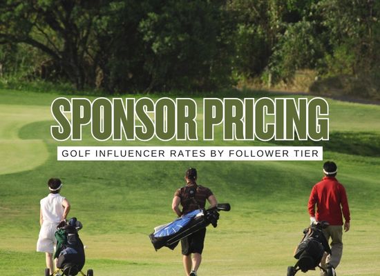 Golf Influencer Rates Brands Should Actually Pay in 2026