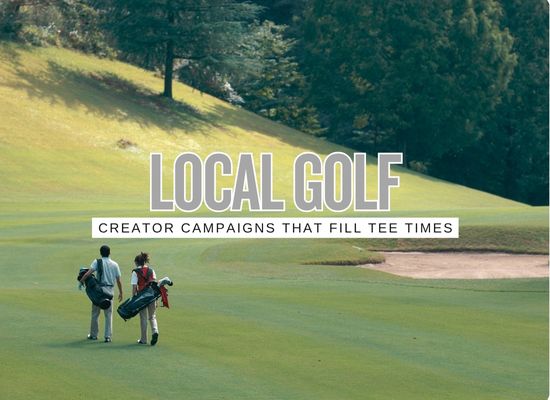 Golf Course Influencer Marketing: 12 Things a Local Course Can Buy From a Creator Besides One Instagram Post