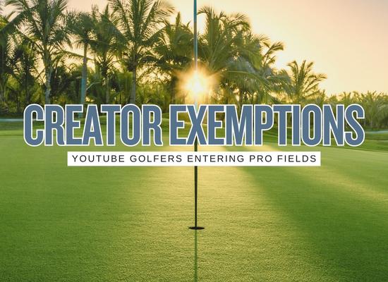 The Age of the YouTube Sponsor Exemption: 10 Golf Creators Who Could Earn a Pro-Tournament Invite